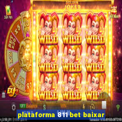 plataforma 811 bet baixar